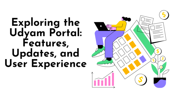 Exploring the Udyam Portal: Features, Updates, and User Experience